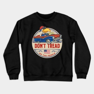 Red white blue flag USA Don't Tread on the People with eagle Crewneck Sweatshirt